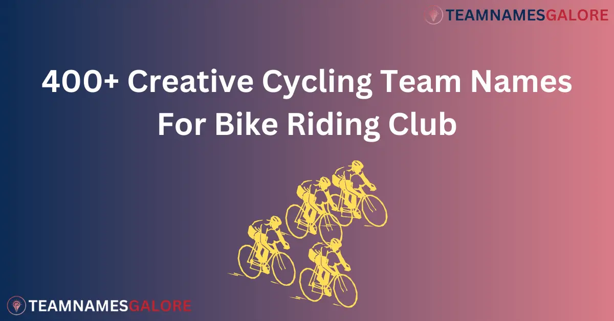 Read more about the article 400+ Creative Cycling Team Names For Bike Riding Club