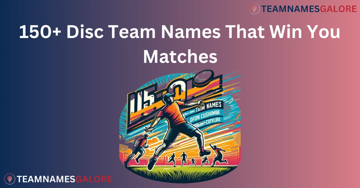 Read more about the article 150+ Disc Team Names That Win You Matches