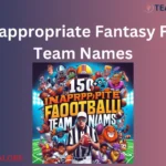 150+ Inappropriate Fantasy Football Team Names