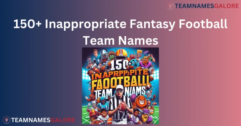 Inappropriate Fantasy Football Team Names