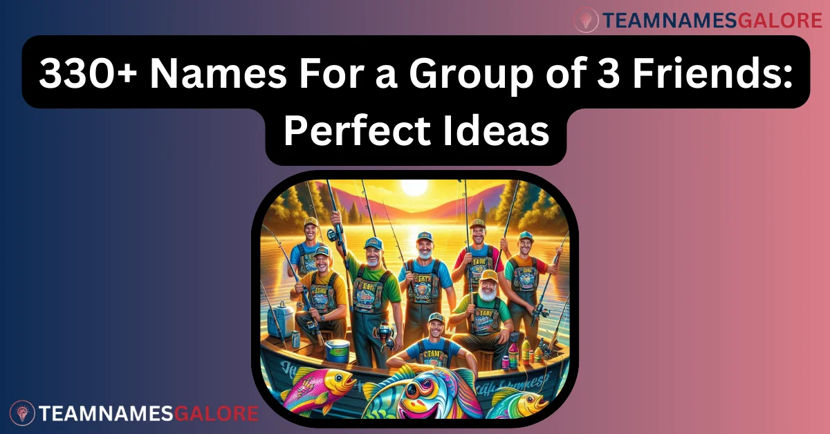 Read more about the article 330+ Names For a Group of 3 Friends: Perfect Ideas